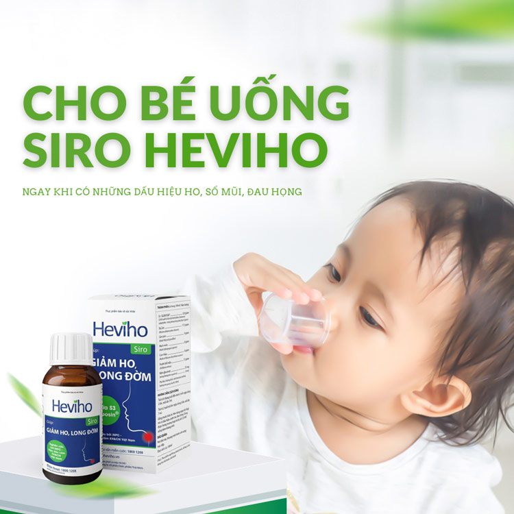 Nên cho trẻ sử dụng Heviho siro ngay khi có các dấu hiệu của bệnh