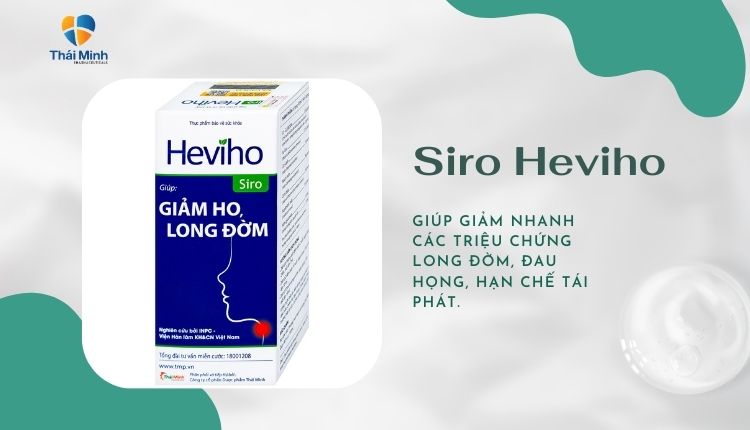 siro heviho giúp giảm nhanh triệu chứng long đờm đau họng